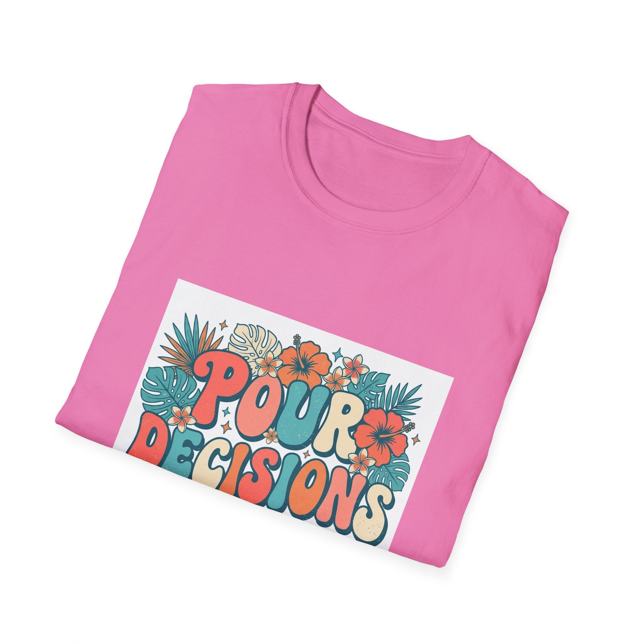 Pour Decisions T-Shirt