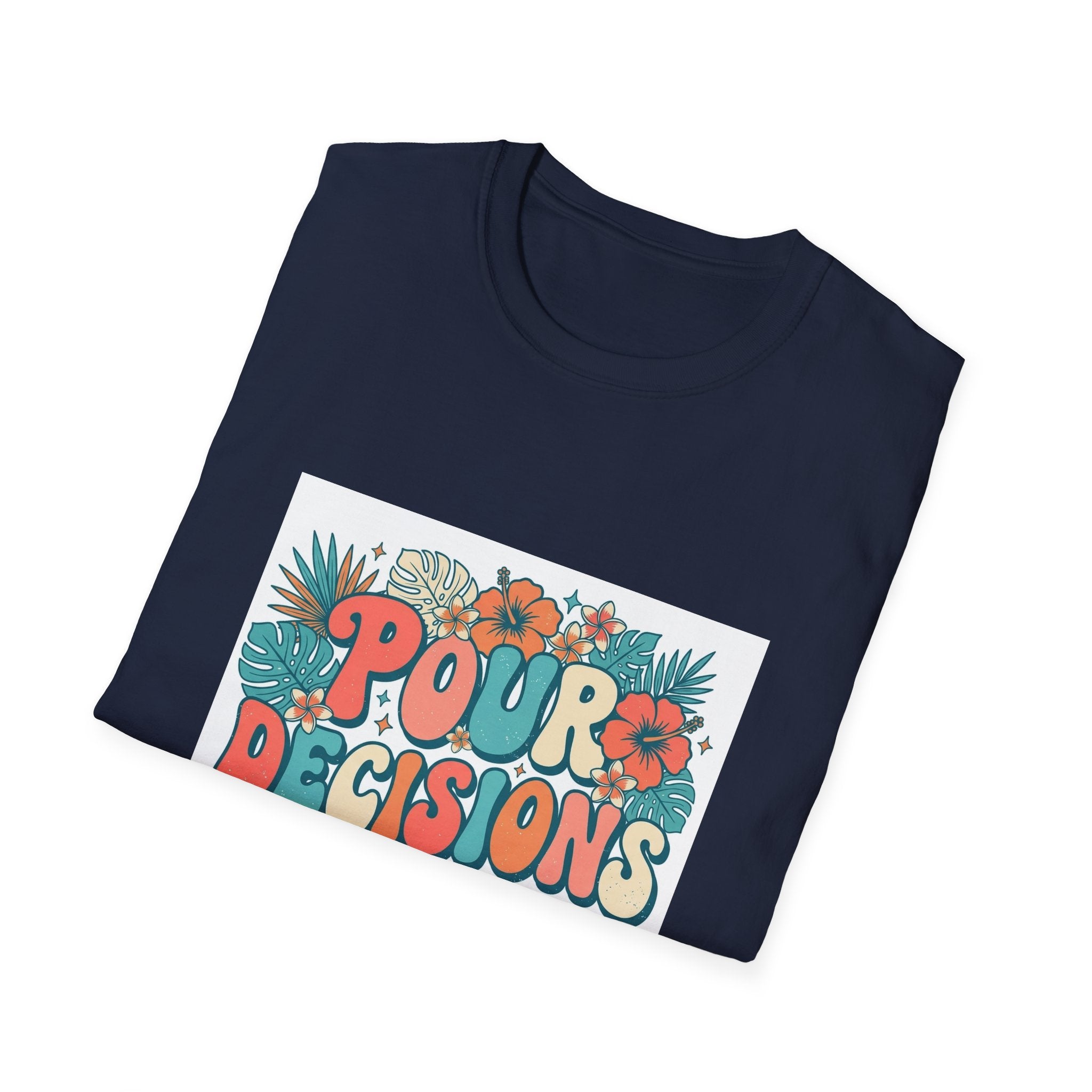 Pour Decisions T-Shirt