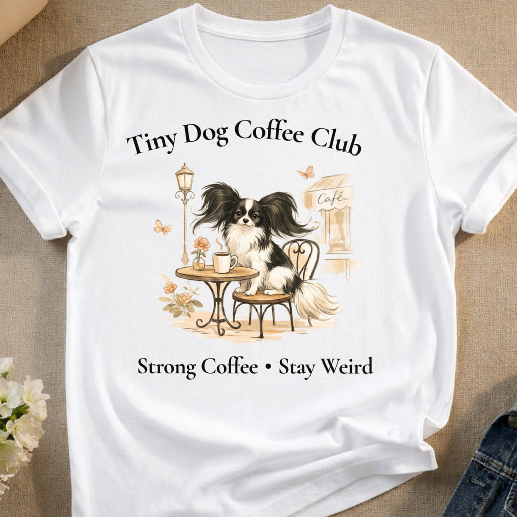 Tiny Dog Coffee Club Strong Coffee Stay Weird shirt product