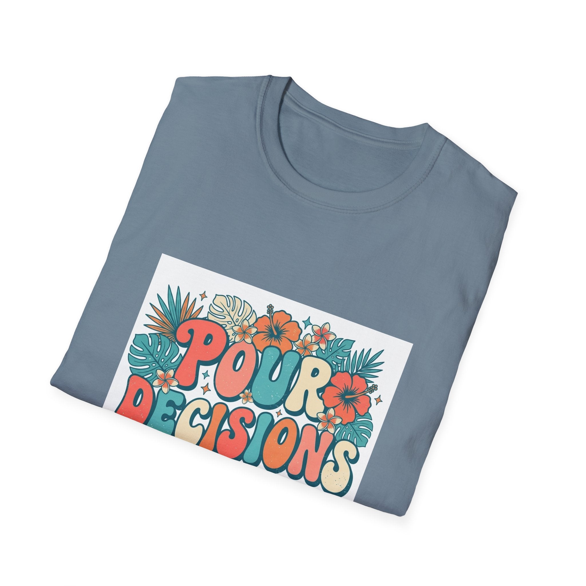 Pour Decisions T-Shirt