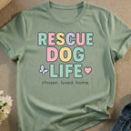 Rescue Dog Life with butterfly and heart design, chosen. loved. home.