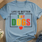 Blue t-shirt with "Life is Better with Tiny Dogs" text and heart.