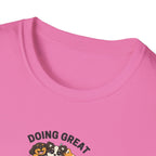 Doing Great Obviously T-Shirt