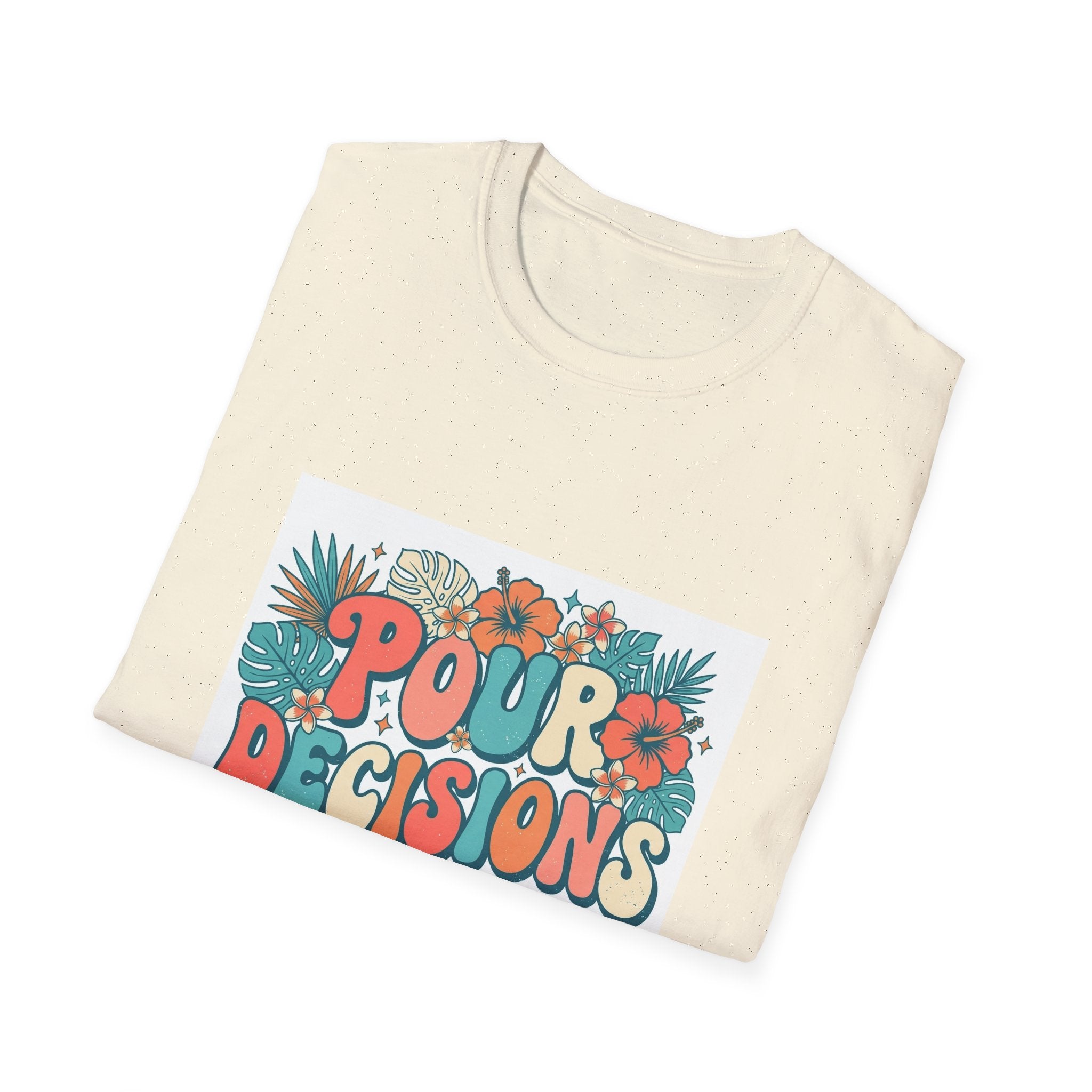 Pour Decisions T-Shirt