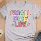 Gray t-shirt with pastel "SMALL DOG LIFE" text and heart accents.