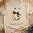 Tiny Dogs Café Strong Coffee • Stay Weird product type