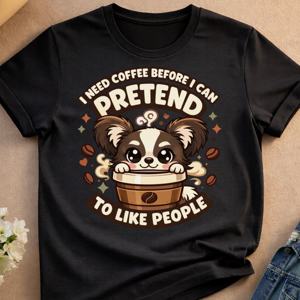 T-shirt with a cute dog and "I need coffee before I can pretend to like people" text.