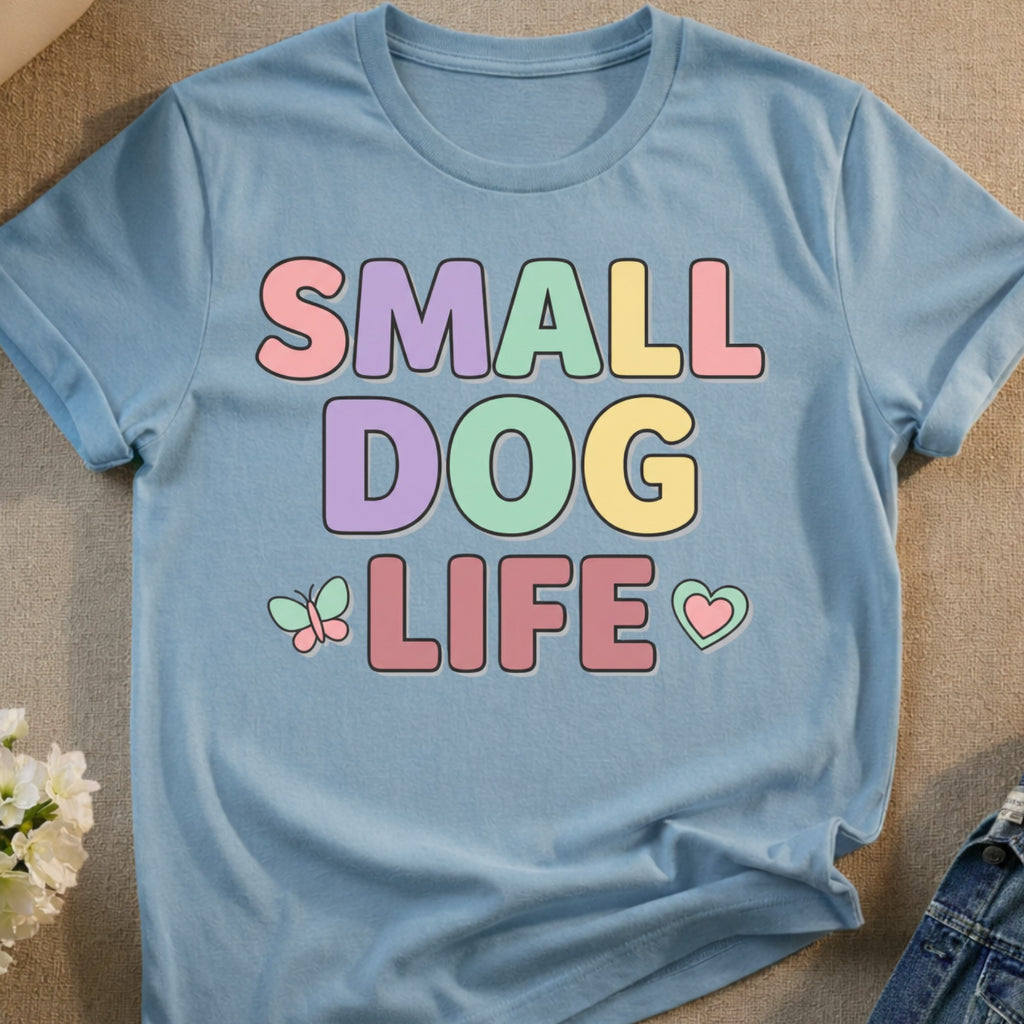 Light blue t-shirt with pastel "SMALL DOG LIFE" text and butterfly.