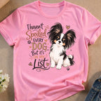 I haven't Spoiled EVERY DOG But it's ON MY List T-shirt product type
