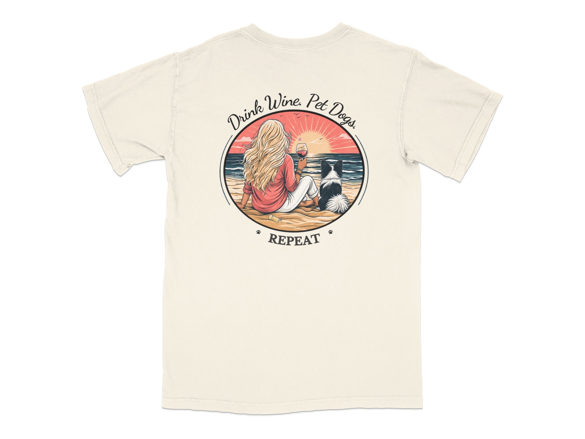 Woman with dog on beach, text "Drink Wine. Pet Dogs. Repeat."