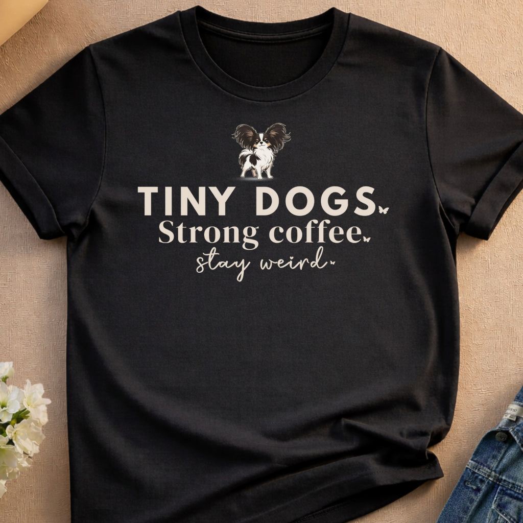 Tiny Dogs Strong Coffee Stay Weird product type