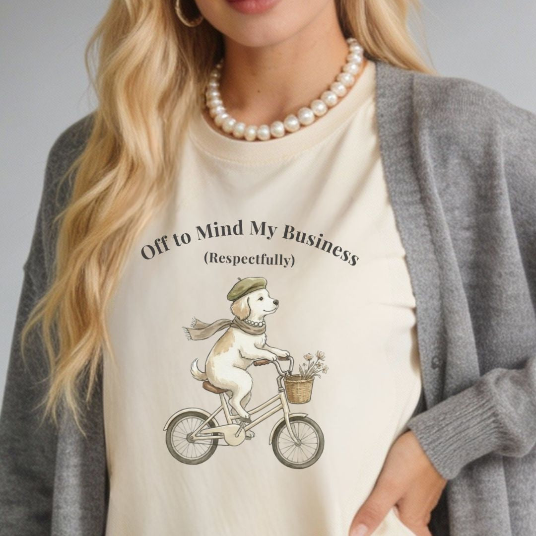 Off to Mind My Business Respectfully T-Shirt
