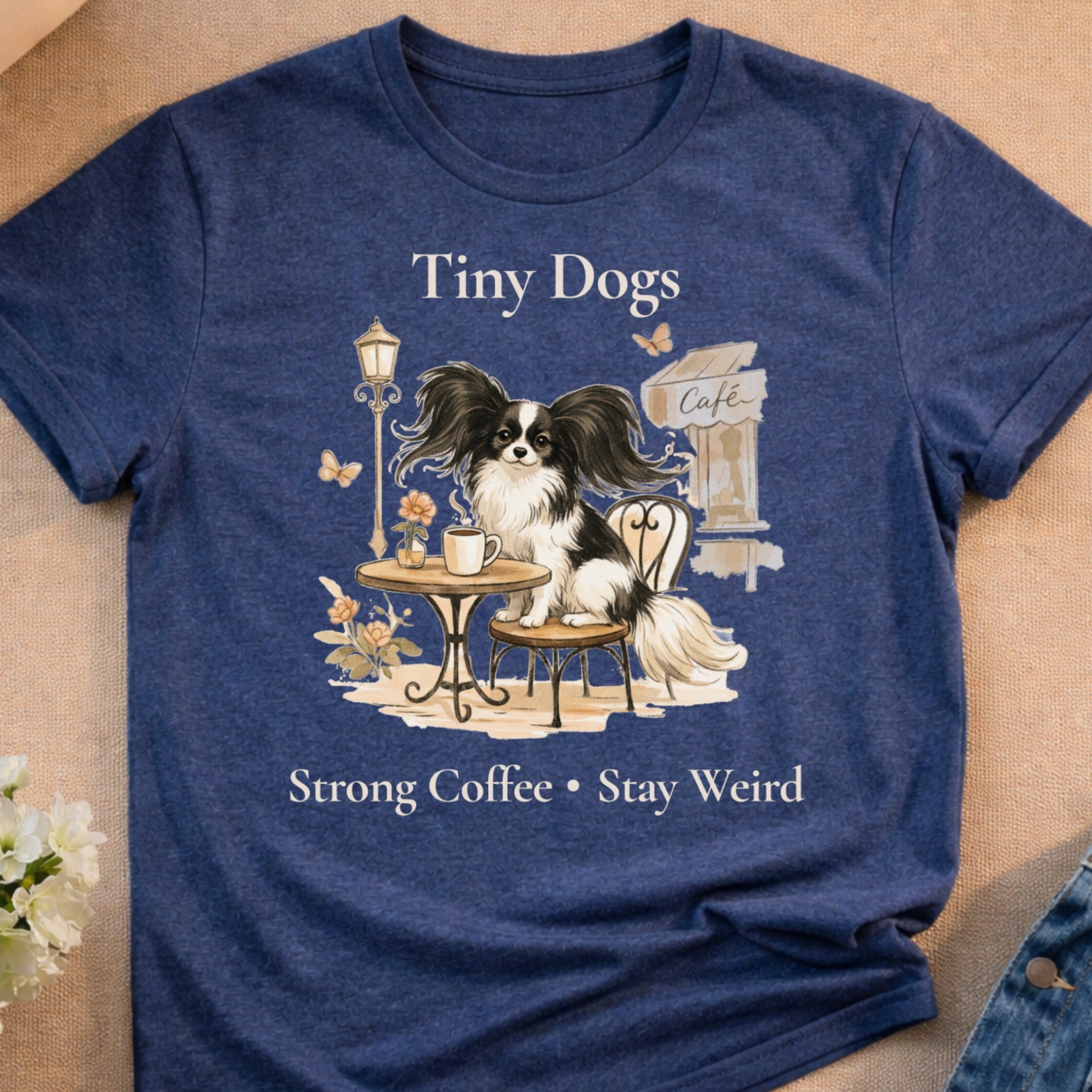 Tiny Dogs Strong Coffee Stay Weird Cafe Papillon Dog product type