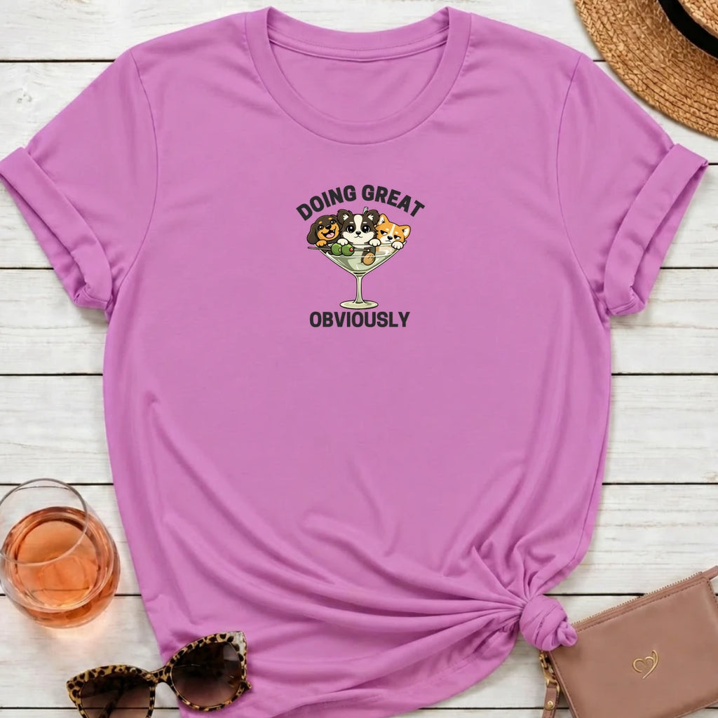 Doing Great Obviously T-Shirt