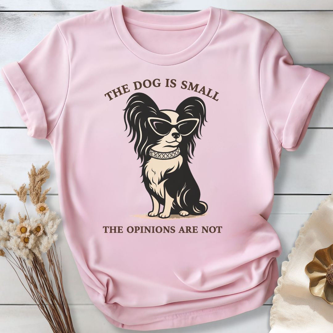 Small Frame. Strong Opinions. T-Shirt