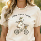 Off to Cause a Ruckus T-Shirt