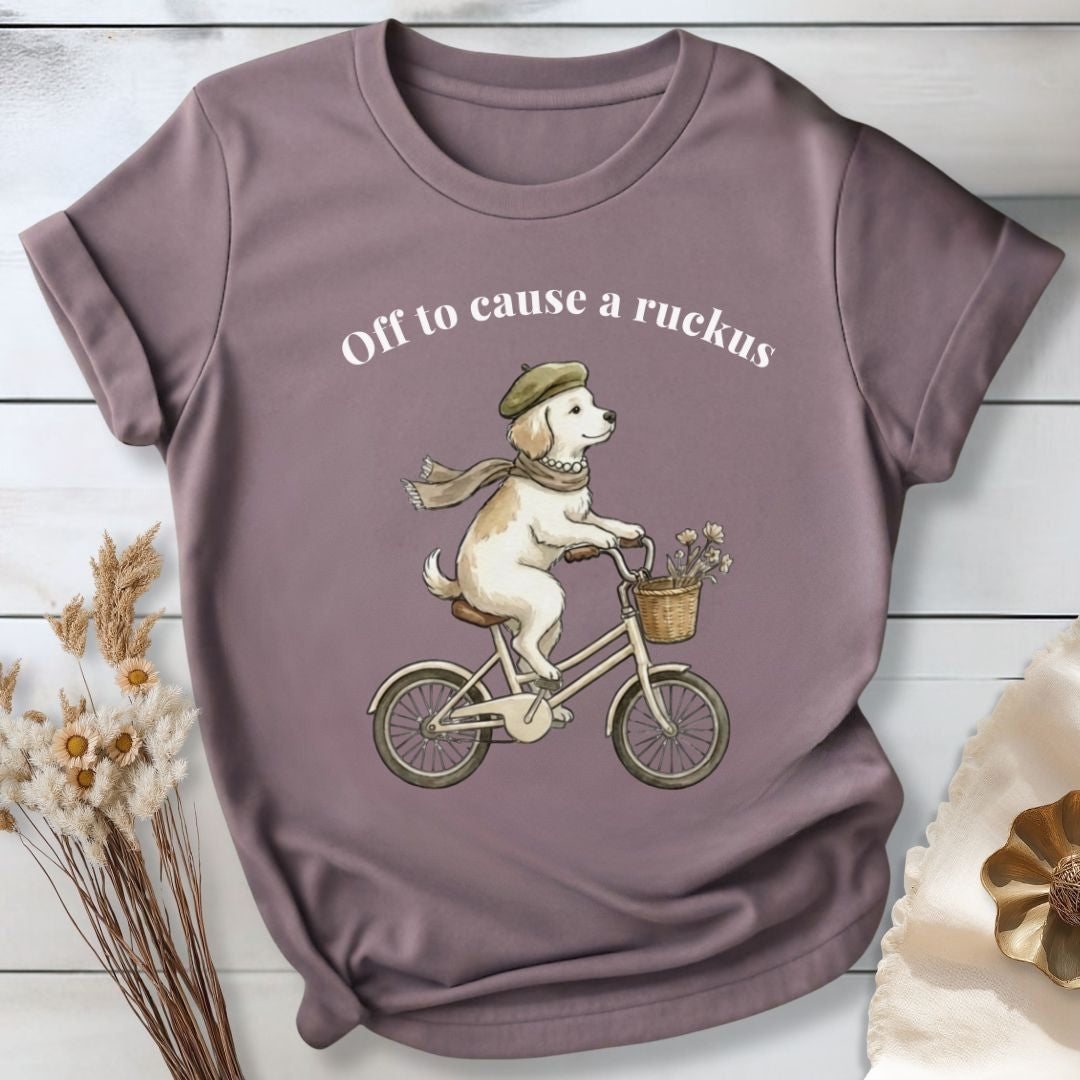 Off to Cause a Ruckus T-Shirt