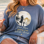 Pour More. Worry Less. Wander Always (Papillon) T-Shirt
