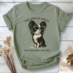 Small Frame. Strong Opinions. T-Shirt