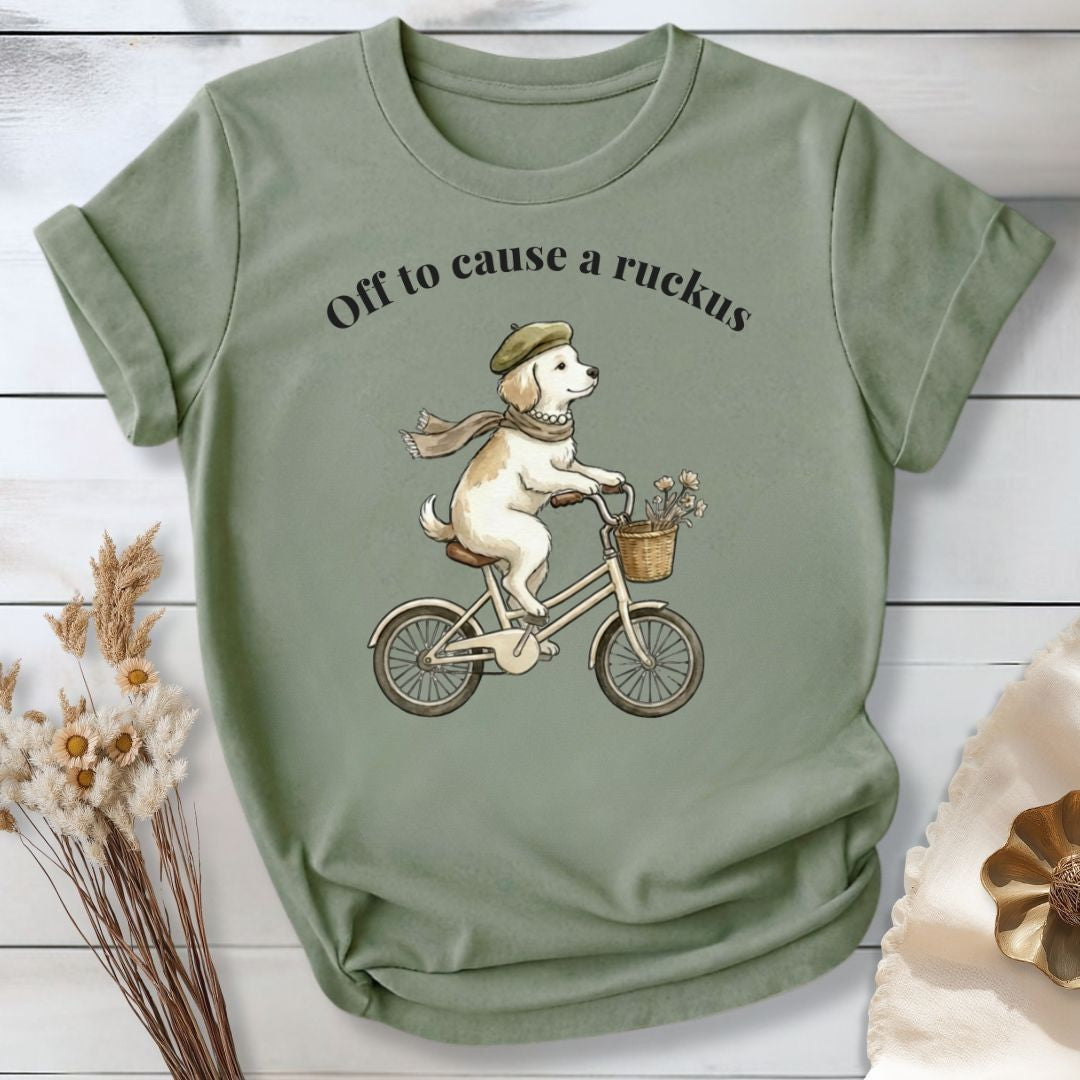 Off to Cause a Ruckus T-Shirt