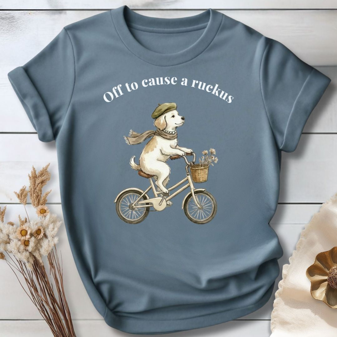 Off to Cause a Ruckus T-Shirt