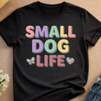 Black t-shirt with "SMALL DOG LIFE" text in pastel colors and butterfly accent.