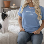 Don't Make It Weird Graphic T-Shirt for Casual Wear
