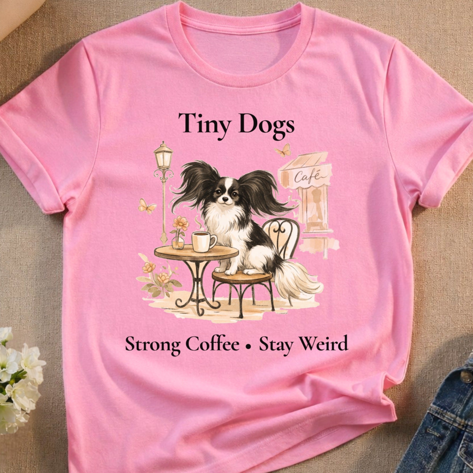 Tiny Dogs Cafe Strong Coffee Stay Weird T-Shirt