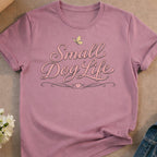 Mauve t-shirt with "Small Dog Life" text and a small heart.