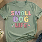 Sage t-shirt with "SMALL DOG LIFE" text and butterfly/heart graphics.