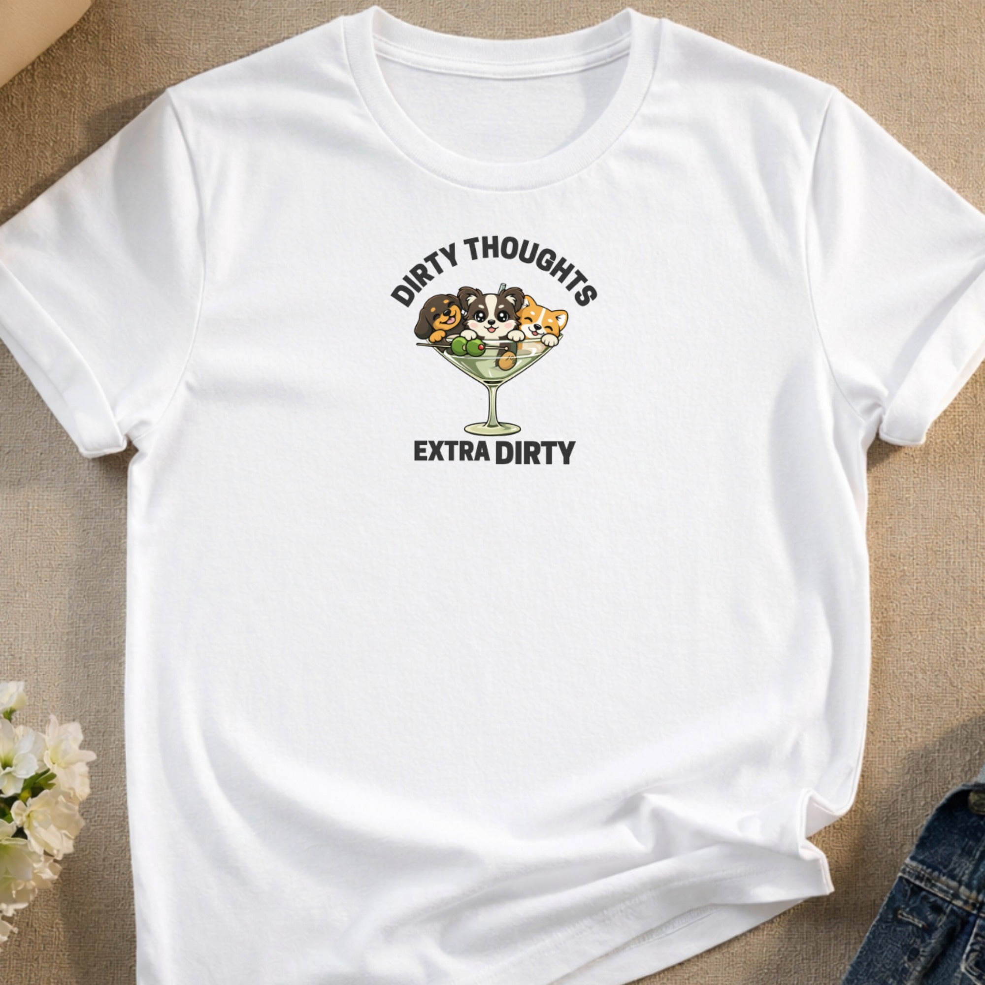 White t-shirt with "DIRTY THOUGHTS EXTRA DIRTY" and cartoon puppies in a martini glass.