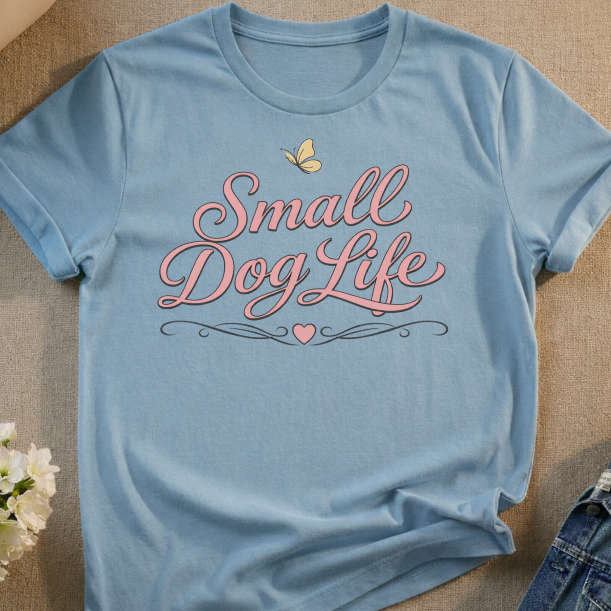 Light blue t-shirt with "Small Dog Life" in pink script and a butterfly.