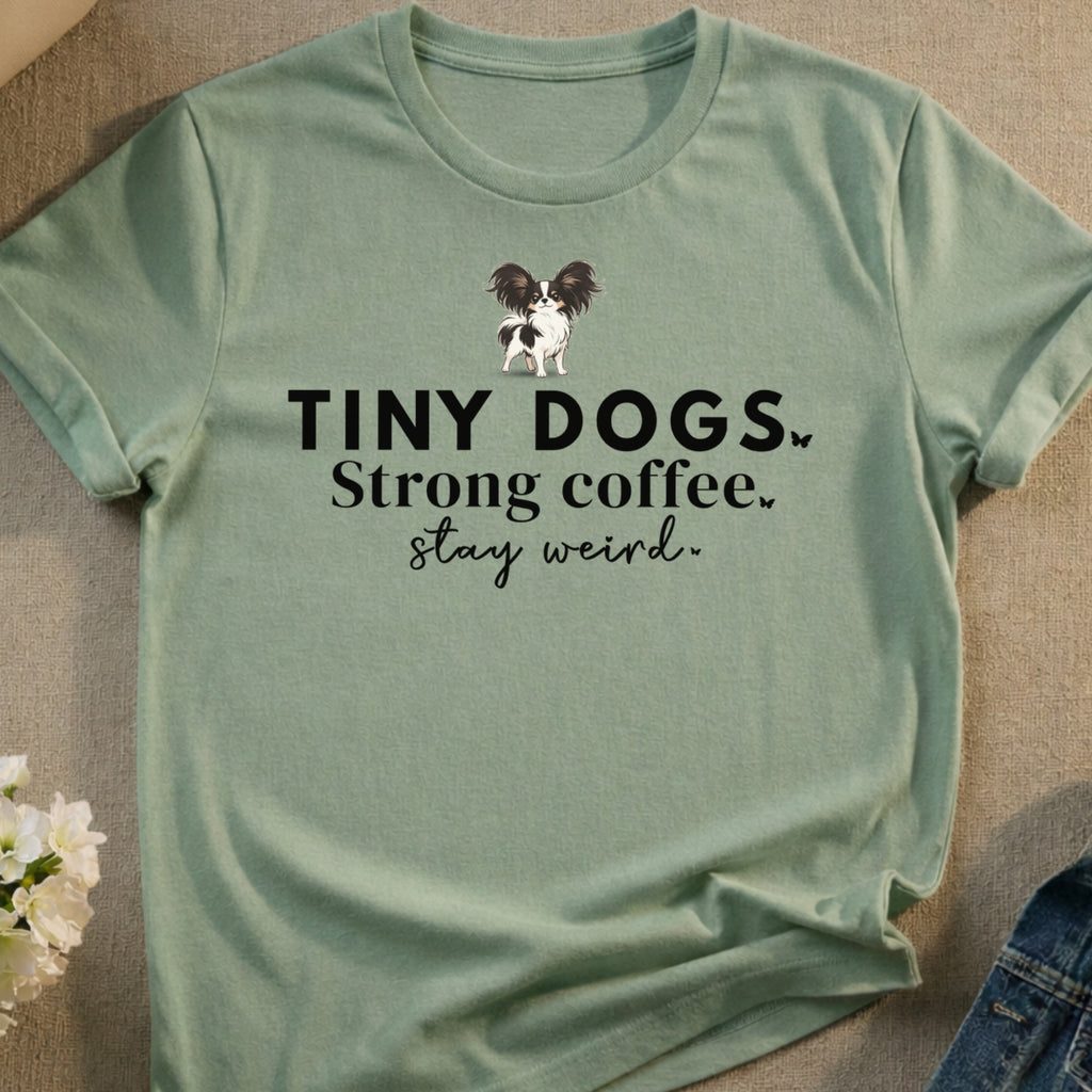 Mint Tiny Dogs Strong Coffee Stay Weird T-shirt product type